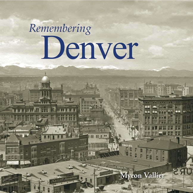 Book cover image for Remembering Denver ISBN: 9781683368274